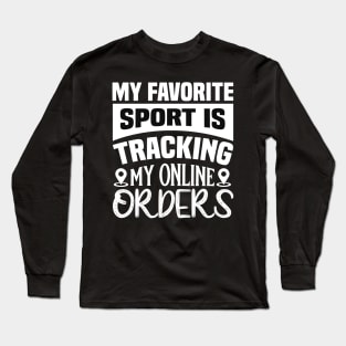 my orders Long Sleeve T-Shirt